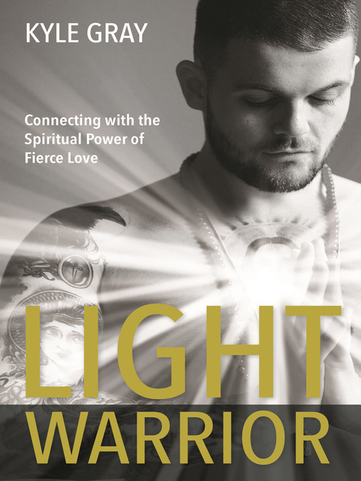 Title details for Light Warrior by Kyle Gray - Available